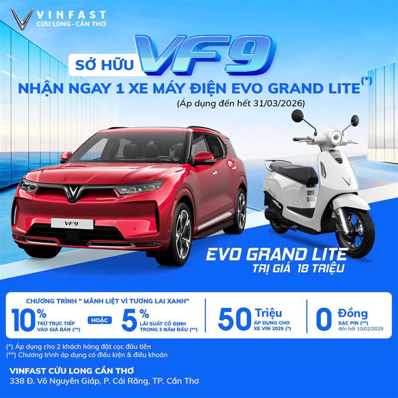 SỞ HỮU VINFAST VF8, VF9 – NHẬN NGAY XE MÁY ĐIỆN EVO GRAND LITE / AMIO TẠI VINFAST CẦN THƠ